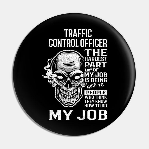 Traffic Control Officer T Shirt - The Hardest Part Gift Item Tee Pin by candicekeely6155