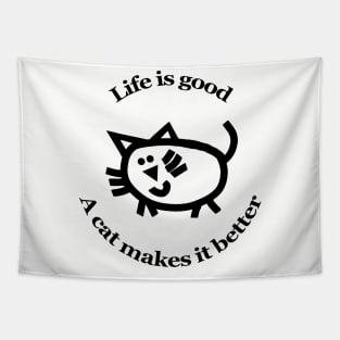 Animals Quote Good Cat Makes it Better Tapestry