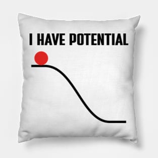 I Have Potential Energy Pillow