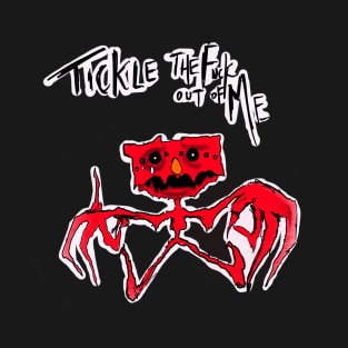 Tickle Me T-Shirt