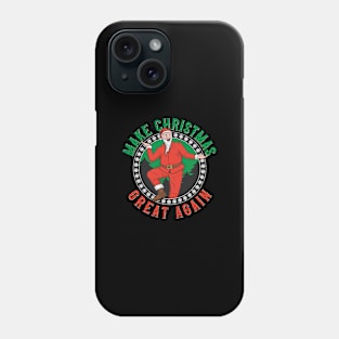 Make Christmas Great Again Phone Case