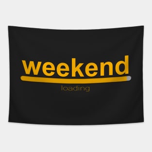 Weekend loading! loading bar Tapestry