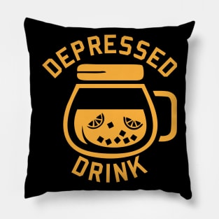 Depressed drink - depressed life Pillow