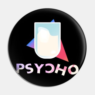 ONLY PSYCHOS DRINK MILK | PSYCHO | MILK | A CLOCKWORK ORANGE Pin