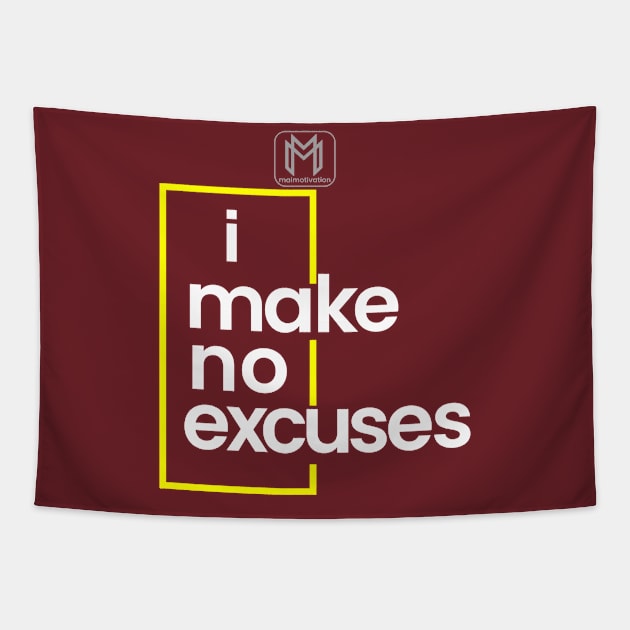 I Make No Excuses Tapestry by maimotivation