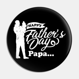 Happy Father's Day Papa Pin