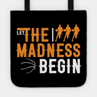 Let the madness begin Basketball Madness College March Tote