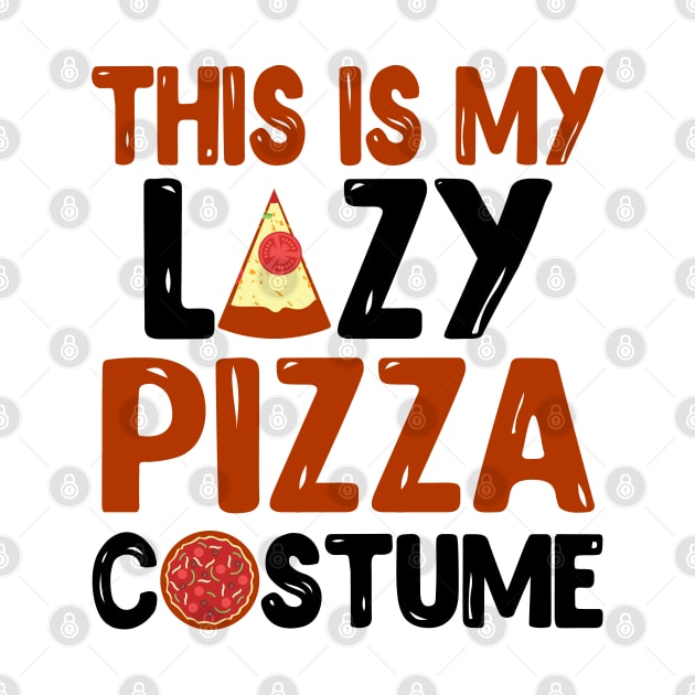 This Is My Lazy Pizza Costume by KsuAnn