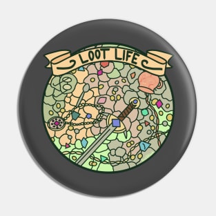 Loot Life Pin