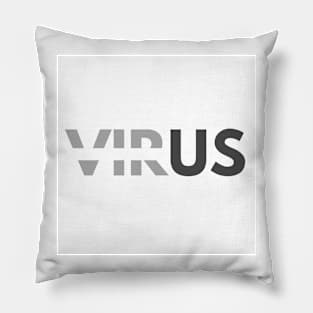 Stop The Virus BW Pillow