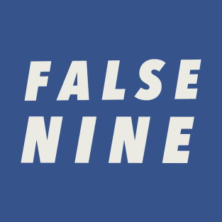 False Nine T-Shirt