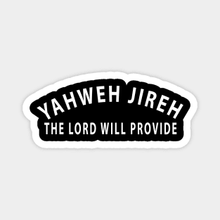 Yahweh Jireh The Lord Will Provide Inspirational Christians Magnet