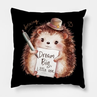 Dream big little one Cartoon cute hedgehog hand drawing lettering Pillow