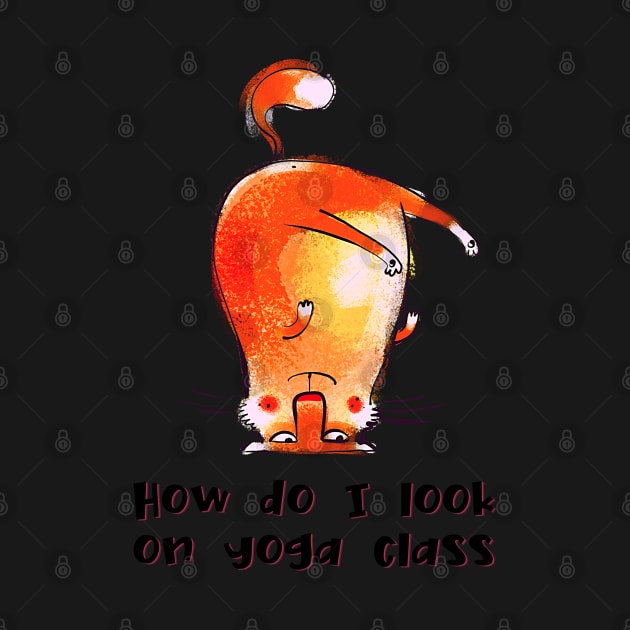 How do I look on yoga class funny yoga and cat drawing by Red Yoga