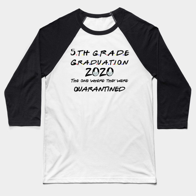 Graduation 2020 Shirts 5th Grade Graduation 2020 The One Where