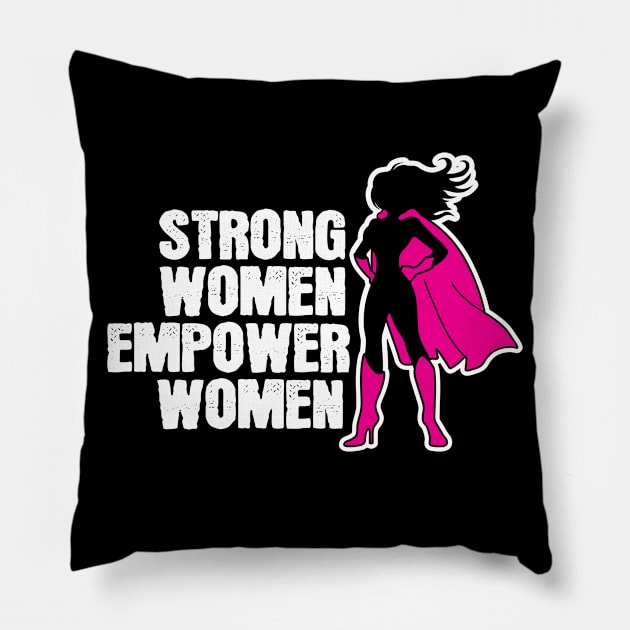 Strong Women Empower Women Pillow by ThyShirtProject - Affiliate