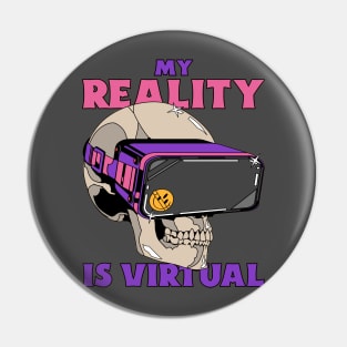 My reality is virtual Pin