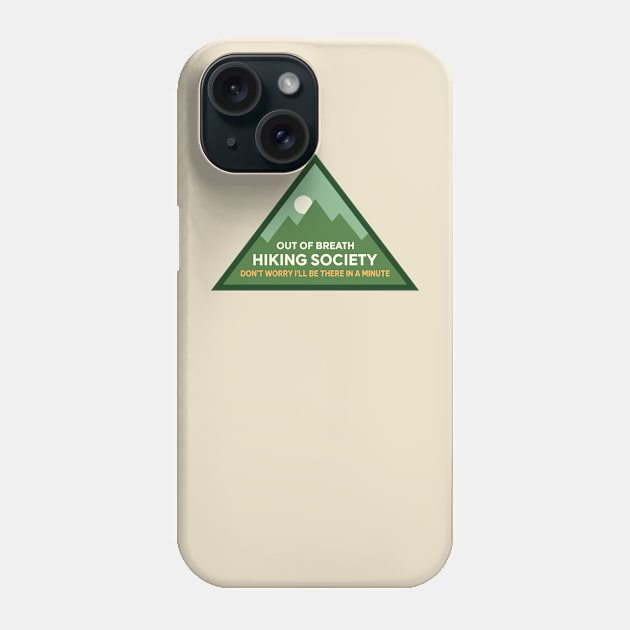 The out of breath hiking society Phone Case by Mark Studio