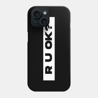 r u ok? Phone Case