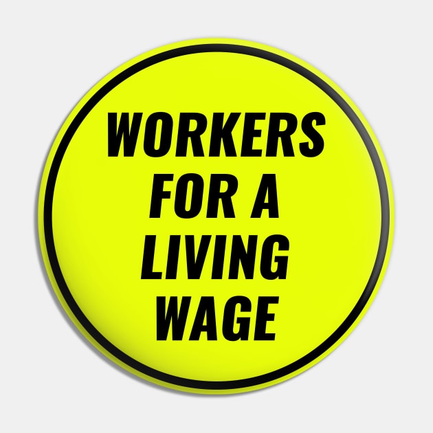 Workers For A Living Wage Pin by Football from the Left