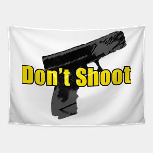 Don't Shoot Tapestry