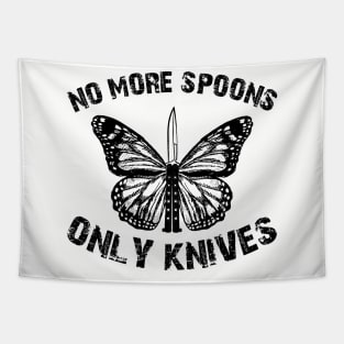 no more spoons only knives Tapestry