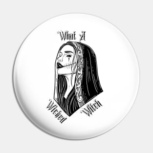 What A Wicked Witch Pin