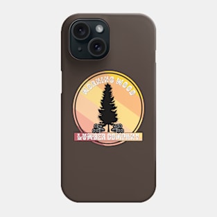 Morning Wood Lumber Company Phone Case