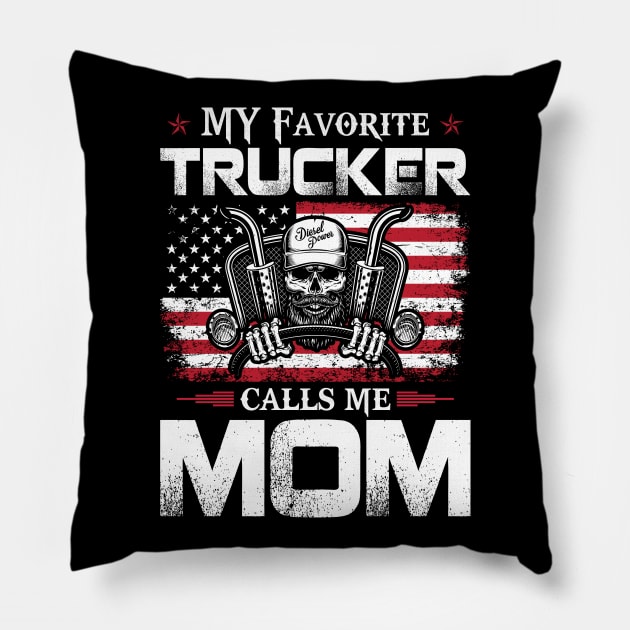 My Favorite Trucker Call Me Mom Proud Trucker T Shirts For Trucker Gift For Trucker Family Pillow by Murder By Text