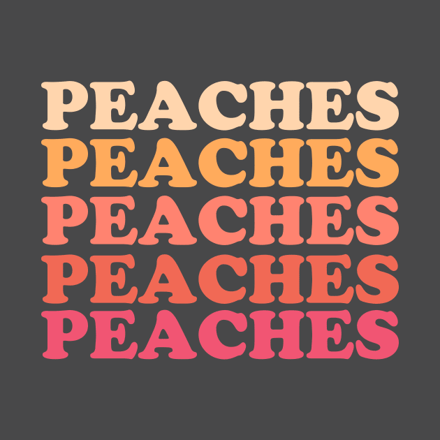Peaches Peaches Peaches Peach Lover by PodDesignShop
