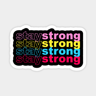 Stay Strong Typography positive quotes Magnet