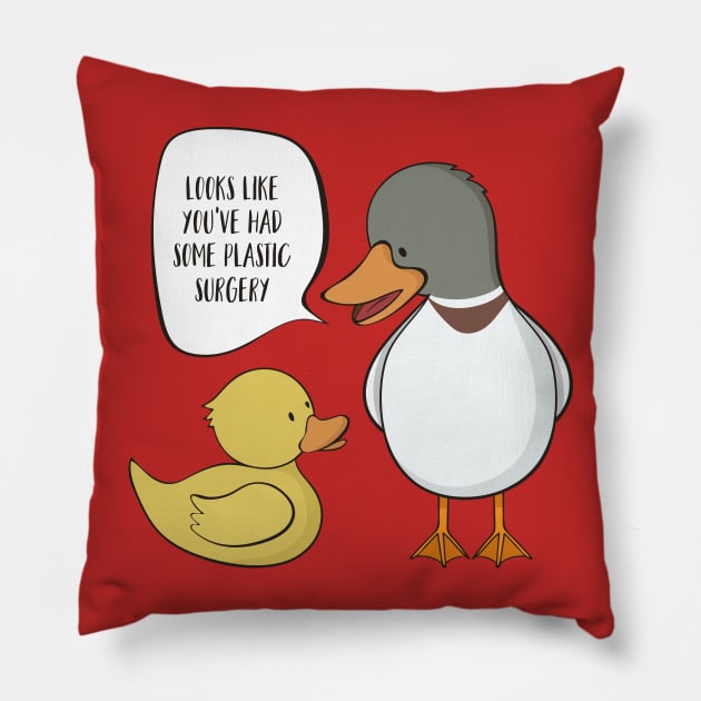 You've Had Some Plastic Surgery- Funny Rubber Duck Pillow by Dreamy Panda Designs