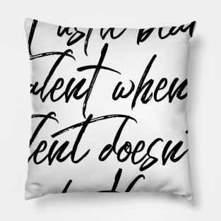 hustle beats talent when talent doesn't hustle Pillow