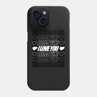 I love you Phone Case