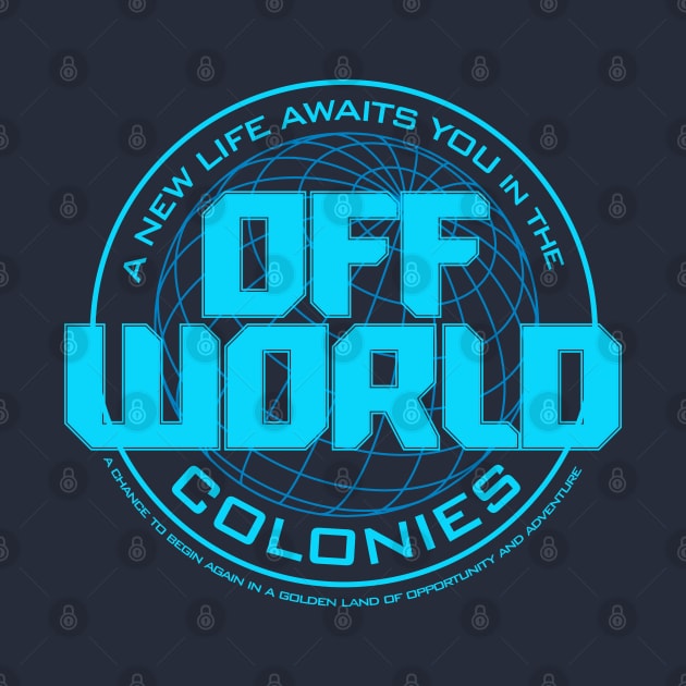 A New Life Awaits you in the Offworld Colonies by Meta Cortex