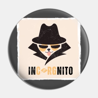 Incorgnito Pin