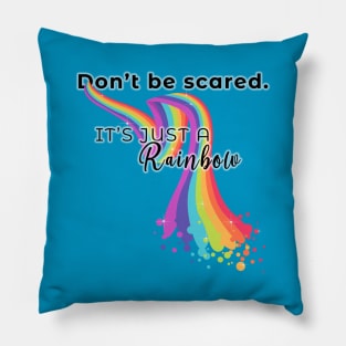 It's Just a Rainbow Pillow