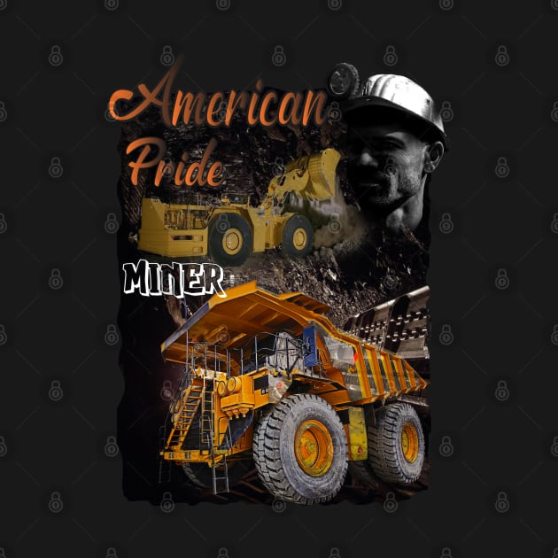 American Pride Miner Trucker by Trucker Heroes