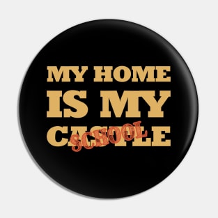 My home is my castle school Pin