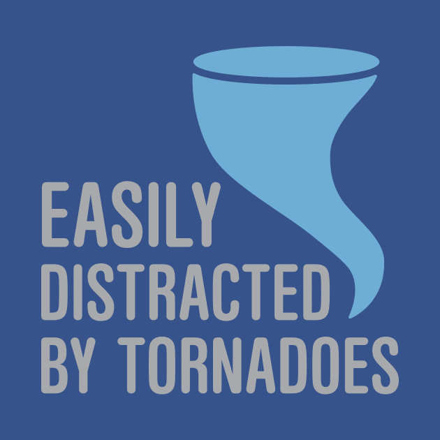 Easily Distracted by Tornadoes by oddmatter