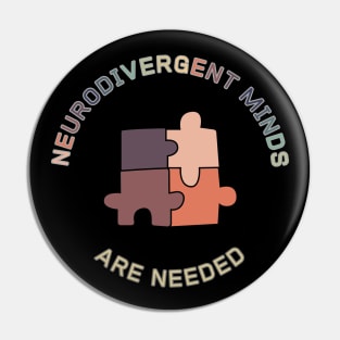 Neurodivergent Minds are Needed (five) Pin