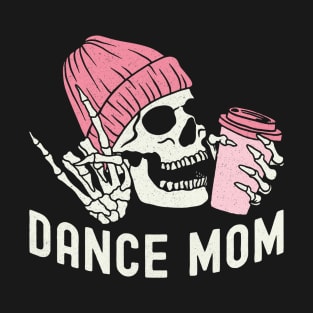 Retro Dance Competition Mom Weekends Coffee And Dance Comps T-Shirt