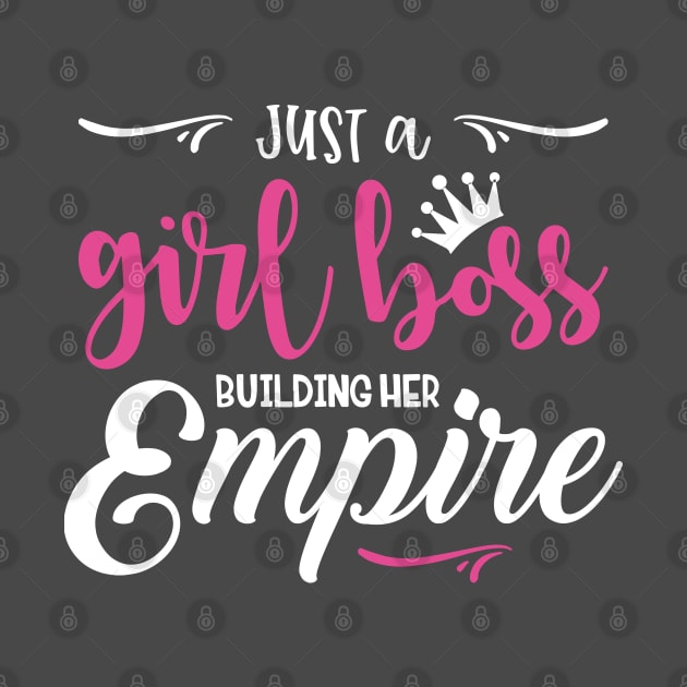 Just a girl boss building her empire by MissSwass