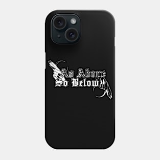 As Above so Below Phone Case