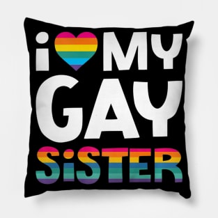 Love My Gay Sister Gay Pride Lgbt Lesbian March Pillow