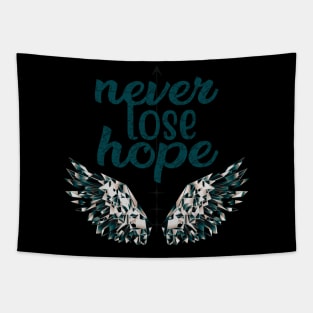 Never lose hope Tapestry