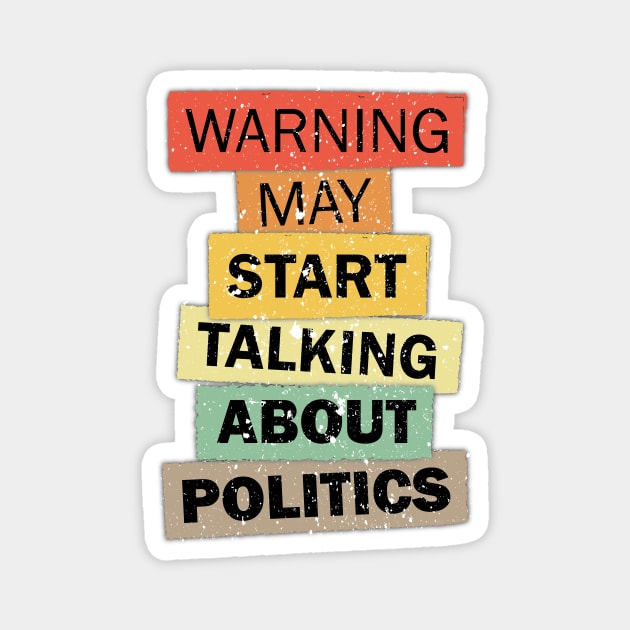 Warning may start talking about politics funny ironic quote saying gift Magnet by star trek fanart and more