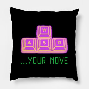 WASD- your move, gamer design Pillow