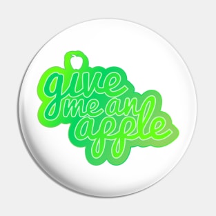 Give me an apple Pin