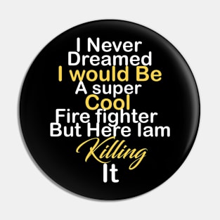 Fire fighter Pin